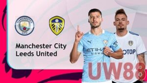 nhan dinh Manchester City vs Leeds