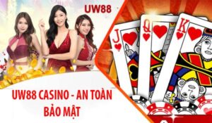 UW88 Casino Uy Tin An Toan Bao Mat