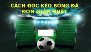 cách đọc kèo